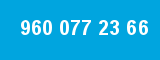 960 077 23 66 960 077 23 66